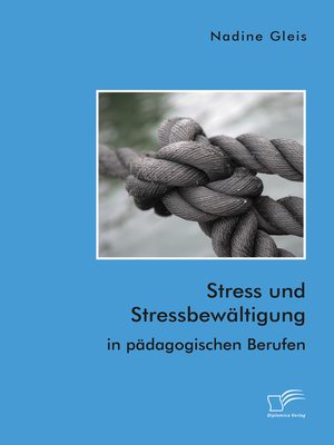 cover image of Stress und Stressbewältigung in pädagogischen Berufen